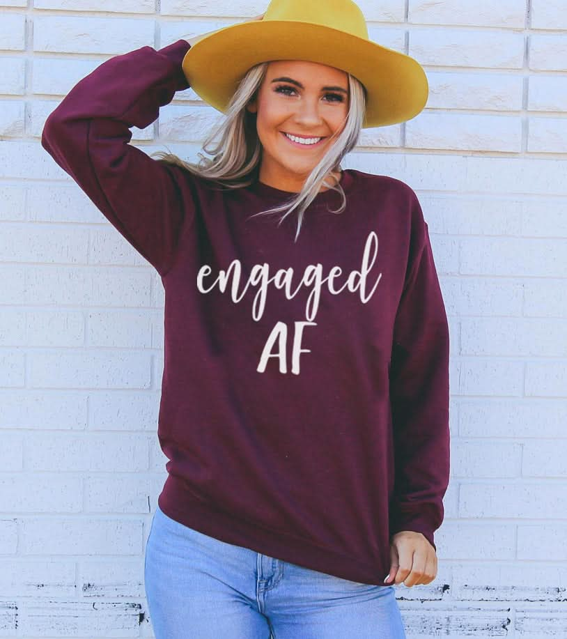 "Engaged AF Unisex Sweatshirt - Funny Engagement Gift" - Active Allure